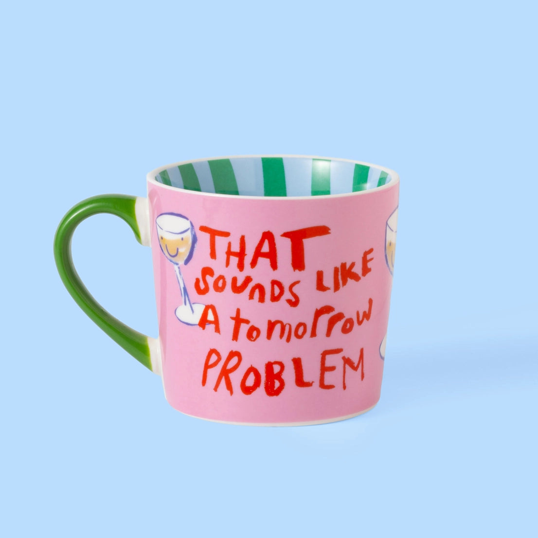 Statement-Tasse „THAT SOUNDS LIKE A TOMORROW PROBLEM“ von Eleanor Bowmer mit pinkem Weinglas-Design